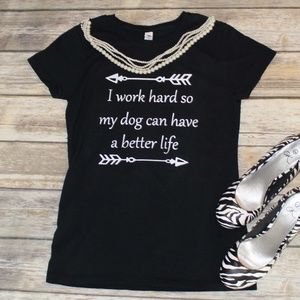 I work hard for My Dogs shirt - Black